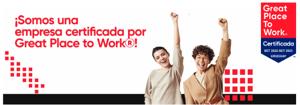 SOMOS UNA EMPRESA CERTIFICADA POR GREAT PLACE TO WORK