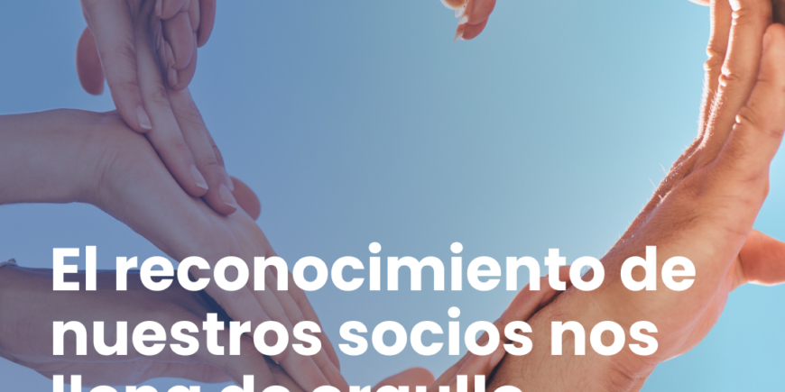 El reconocimiento de nuestros socios nos llena de orgullo.